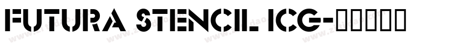 Futura Stencil ICG字体转换